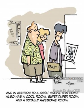 'And in addition to a great room, this home has a cool room,super duper room and a totally awesome room.'